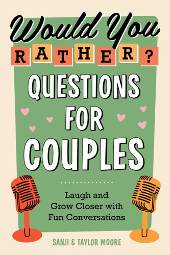 Would You Rather? Questions for Couples: Laugh and Grow Closer with Fun Conversations book cover by Sanji Moore, Taylor Moore