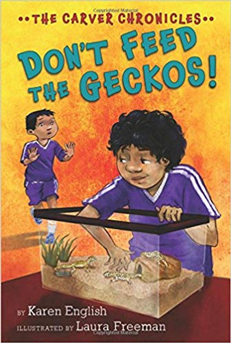 Don't Feed the Geckos!: The Carver Chronicles, Book 3 ( Carver Chronicles ) Cover