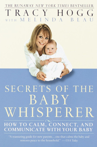 Secrets of the Baby Whisperer: How to Calm, Connect, and Communicate with Your Baby book cover by Tracy Hogg, Melinda Blau