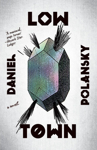 Low Town: A novel book cover by Daniel Polansky