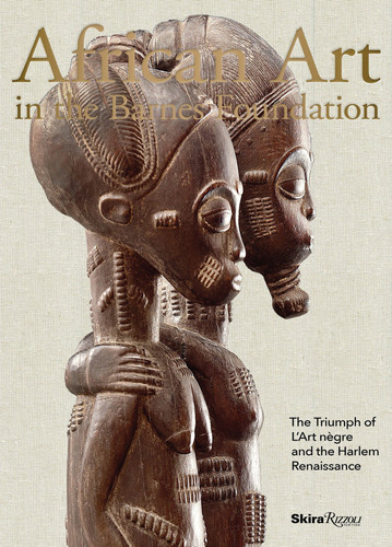 African Art in the Barnes Foundation: The Triumph of L'Art Negre and the Harlem Renaissance book cover by Christa Clarke