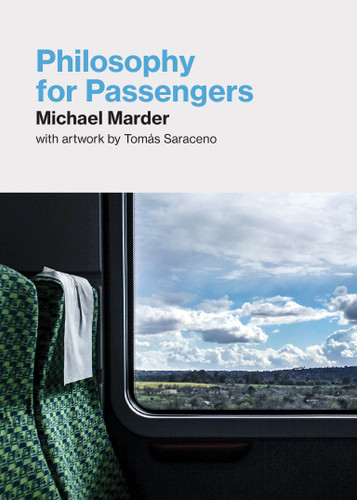 Philosophy for Passengers book cover by Michael Marder