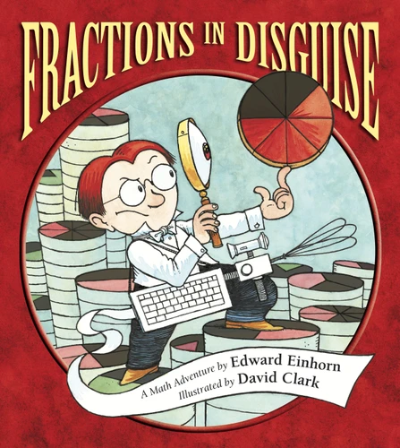 Fractions in Disguise: A Math Adventure (Charlesbridge Math Adventures) book cover by Edward Einhorn