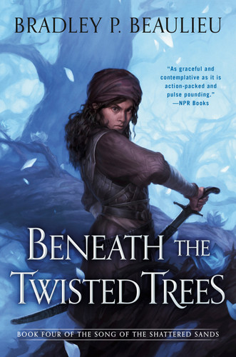 Beneath the Twisted Trees (Song of Shattered Sands) book cover by Bradley P. Beaulieu