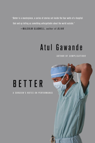 Better: A Surgeon's Notes on Performance book cover by Atul Gawande