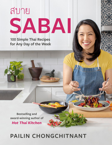 Sabai: 100 Simple Thai Recipes for Any Day of the Week book cover by Pailin Chongchitnant