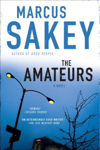 The Amateurs: A Thriller book cover by Marcus Sakey