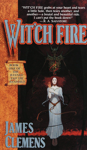 Wit'ch Fire: Book One of THE BANNED AND THE BANISHED (The Banned and The Banished) book cover by James Clemens