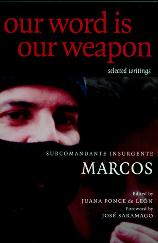 Our Word is Our Weapon: Selected Writings book cover by Subcomandante Marcos