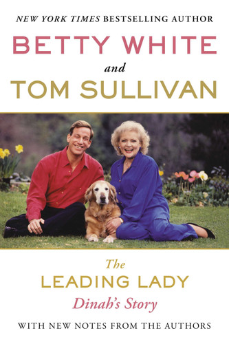 The Leading Lady: Dinah's Story book cover by Betty White, Tom Sullivan