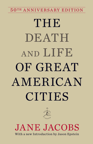 The Death and Life of Great American Cities: 50th Anniversary Edition book cover by Jane Jacobs