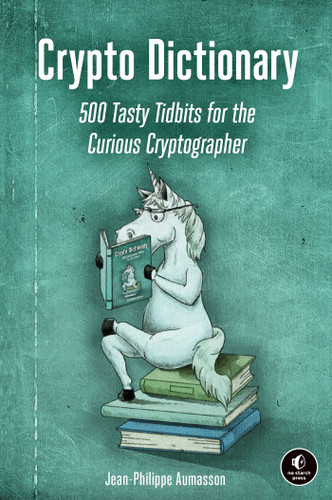 Crypto Dictionary: 500 Tasty Tidbits for the Curious Cryptographer book cover by Jean-Philippe Aumasson