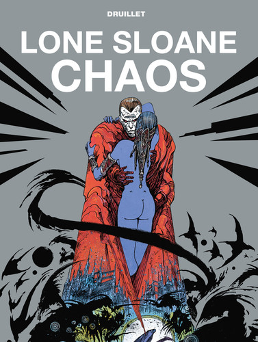 Lone Sloane: Chaos (Graphic Novel) (Lone Sloane) book cover by Philippe Druillet