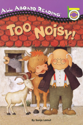 Too Noisy! (All Aboard Reading) book cover by Sonja Lamut