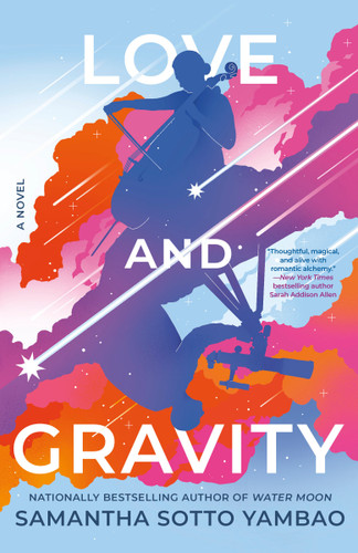 Love and Gravity: A Novel book cover by Samantha Sotto Yambao