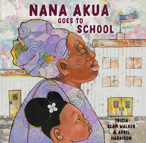 Nana Akua Goes to School book cover by Tricia Elam Walker
