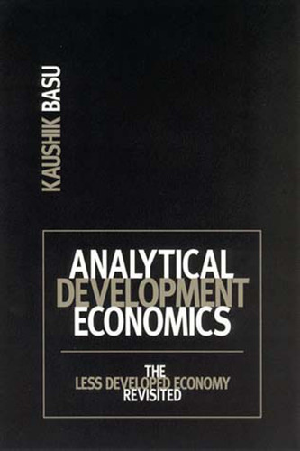 Analytical Development Economics: The Less Developed Economy Revisited book cover by Kaushik Basu