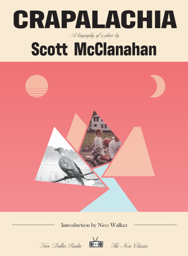 Crapalachia: A Biography of a Place book cover by Scott Mcclanahan