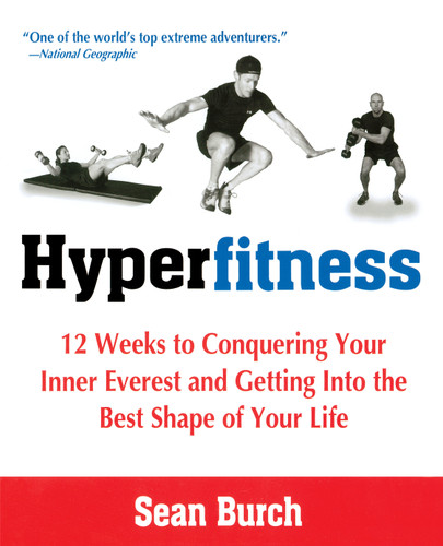 Hyperfitness: 12 Weeks to Conquering Your Inner Everest and Getting Into the Best Shape of Your Life book cover by Sean Burch