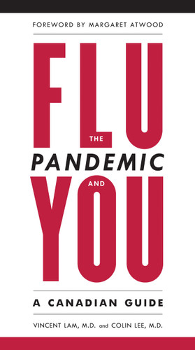 The Flu Pandemic and You: A Canadian Guide book cover by Vincent Lam, Dr. Colin Lee