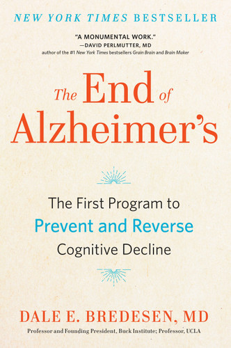 The End of Alzheimer's: The First Program to Prevent and Reverse Cognitive Decline book cover by Dale Bredesen
