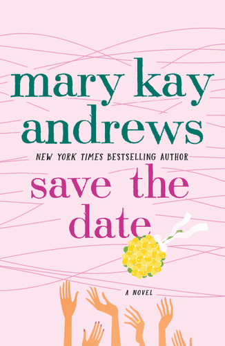Save the Date: A Novel book cover by Mary Kay Andrews