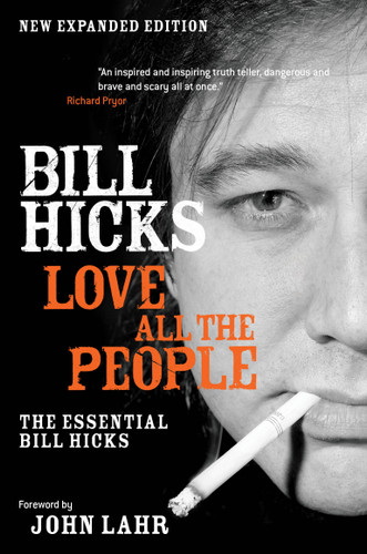 Love All the People: The Essential Bill Hicks book cover by Bill Hicks