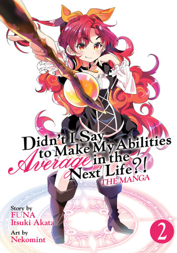 Didn't I Say to Make My Abilities Average in the Next Life?! (Manga) Vol. 2 (Didn't I Say to Make My Abilities Average in the Next Life?! (Manga)) book cover by FUNA, Itsuki Akata