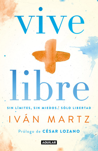 Vive + libre / Live + Free book cover by Ivan Martz
