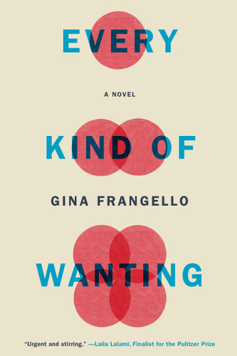 Every Kind of Wanting: A Novel book cover by Gina Frangello