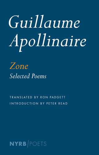 Zone: Selected Poems (NYRB Poets) book cover by Guillaume Apollinaire