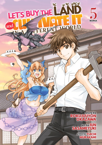 Let's Buy the Land and Cultivate It in a Different World (Manga) Vol. 5 (Let's Buy the Land and Cultivate It in a Different World (Manga)) book cover by Rokujuuyon Okazawa