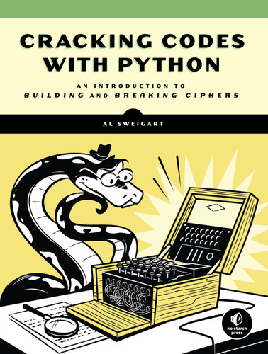 Cracking Codes with Python: An Introduction to Building and Breaking Ciphers book cover by Al Sweigart