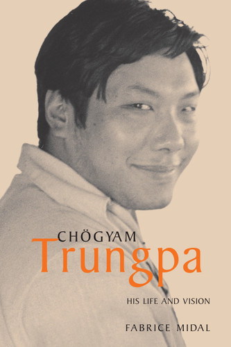 Chogyam Trungpa: His Life and Vision book cover by Fabrice Midal