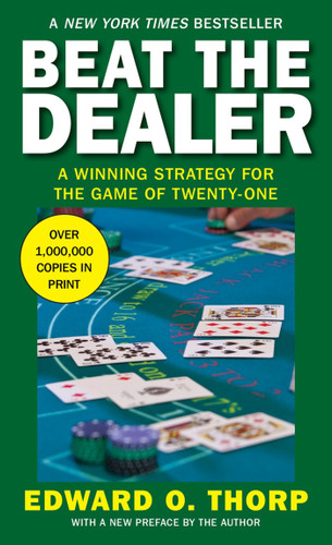Beat the Dealer: A Winning Strategy for the Game of Twenty-One book cover by Edward O. Thorp