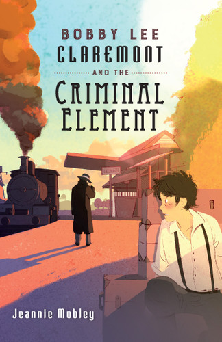 Bobby Lee Claremont and the Criminal Element book cover by Jeannie Mobley