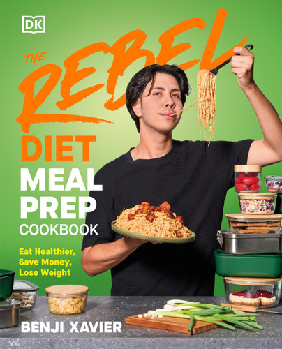 The Rebel Diet Meal Prep Cookbook: Eat Healthier, Save Money, Lose Weight book cover by Benji Xavier