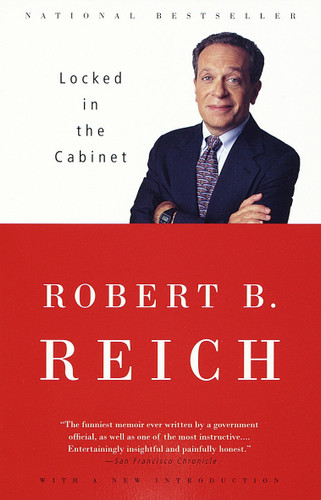 Locked in the Cabinet book cover by Robert B. Reich