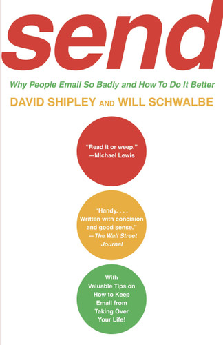 SEND: Why People Email So Badly and How to Do It Better book cover by David Shipley, Will Schwalbe