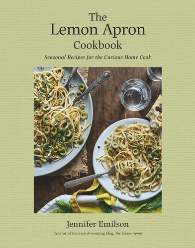 The Lemon Apron Cookbook: Seasonal Recipes for the Curious Home Cook book cover by Jennifer Emilson