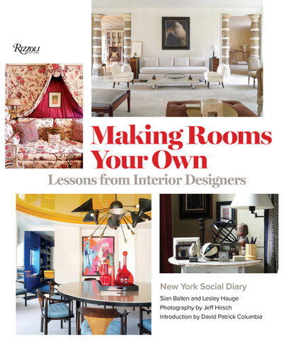 Making Rooms Your Own: Lessons from Interior Designers book cover by Editors of New York Social Diary