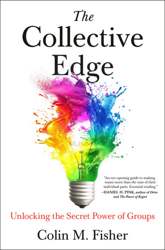 The Collective Edge: Unlocking the Secret Power of Groups book cover by Colin M. Fisher
