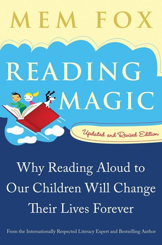 Reading Magic: Why Reading Aloud to Our Children Will Change Their Lives Forever book cover by Mem Fox, Judy Horacek