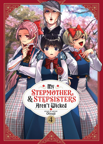 My Stepmother and Stepsisters Aren't Wicked Vol. 4 (My Stepmother & Stepsisters Aren't Wicked) book cover by Otsuji