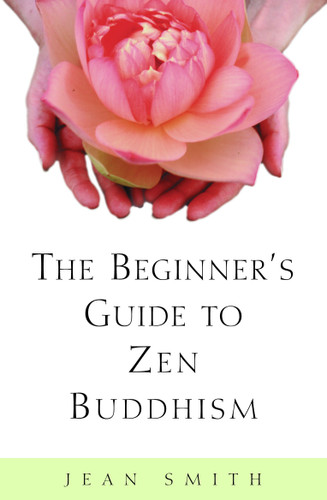 The Beginner's Guide to Zen Buddhism book cover by Jean Smith