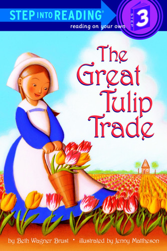 The Great Tulip Trade (Step into Reading, Step 3) book cover by Beth Wagner Brust
