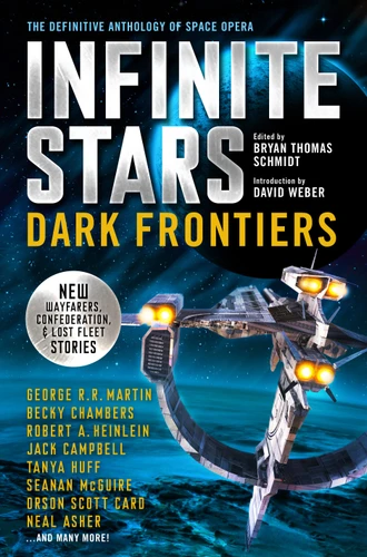 Infinite Stars: Dark Frontiers: The Definitive Anthology of Space Opera book cover by Jack Campbell, Orson Scott Card, Tanya Huff, Becky Chambers