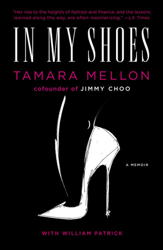 In My Shoes: A Memoir book cover by Tamara Mellon