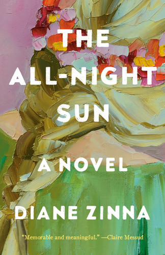 The All-Night Sun: A Novel book cover by Diane Zinna