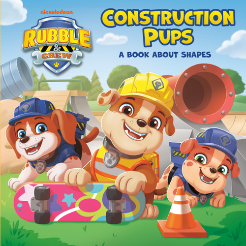 Construction Pups: A Book About Shapes (PAW Patrol: Rubble & Crew) book cover by Megan Roth